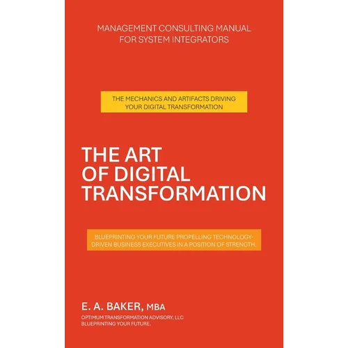 The Art of Digital Transformation: Management Consulting Manual for System Integrators
