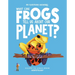 What Can Frogs Tell Us about Our Planet?: Discover the Science Behind Herpetology