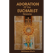 Adoration of the Eucharist Novena: Catholic devotionals for Eucharistic Adoration