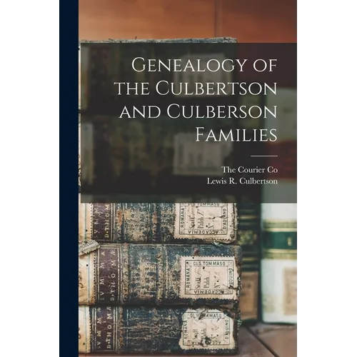 Genealogy of the Culbertson and Culberson Families