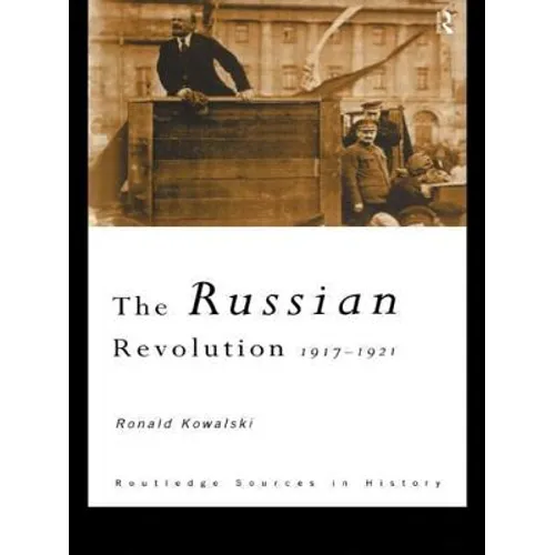 The Russian Revolution: 1917-1921