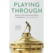 Playing Through: Modern Golf's Most Iconic Players and Moments