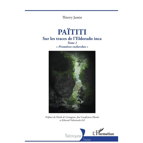 Païtiti: Sur les traces de l'Eldorado inca. Tome 1 Premières recherches