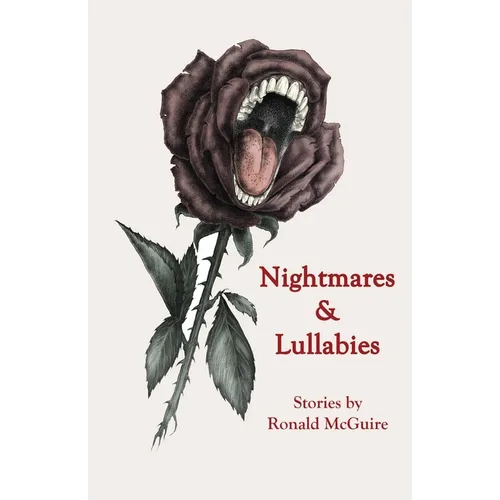 Nightmares & Lullabies: Stories by Ronald McGuire
