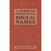 A Guide to Pronouncing Biblical Names