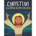 Christian Coloring Book For Kids: Unique kids Christian coloring book with 50 pages.