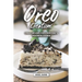 Oreo Creations: Creative Uses for Everyone's Favorite Cookie