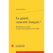 La Gaiete, Caractere Francais ?: Representer La Nation Au Siecle Des Lumieres (1715-1789)