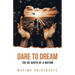 Dare to Dream: The re-birth of a nation