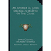 An Answer To John Martiall's Treatise Of The Cross