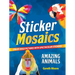 Sticker Mosaics: Amazing Animals: Create Wild Pictures with Spectacular Stickers!