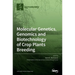 Molecular Genetics, Genomics and Biotechnology of Crop Plants Breeding