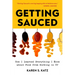 Getting Sauced: How I Learned Everything I Know about Food from Working in TV