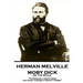 Herman Melville - Moby Dick or, The Whale: "To produce a mighty book, you must choose a mighty theme"