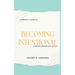 A Monthly Guide To...Becoming Intentional: 12-Month Empowerment Journal