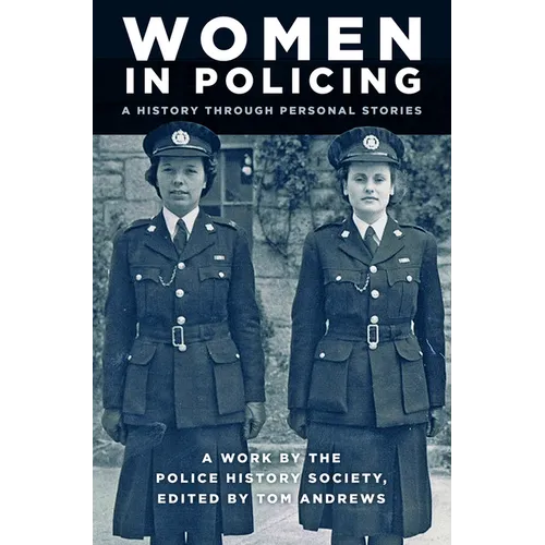 Women in Policing: A History Through Personal Stories