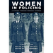 Women in Policing: A History Through Personal Stories