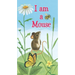 I Am a Mouse