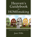 Heaven's Guidebook to HOMEmaking: A Look at Our Future Helps Our Home Today