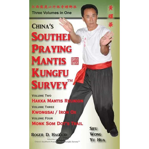 China Southern Praying Mantis Kungfu Survey: Volumes 2, 3, 4