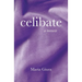 Celibate: A Memoir