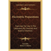 Electrolytic Preparations: Exercises For Use In The Laboratory By Chemists And Electro-Chemists