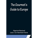 The Gourmet's Guide to Europe