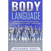 Body Language: Master the Psychological Techniques of Body Language: Enhance Your Relationships and Career Success with Proven Body Language Technique