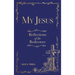 My Jesus: Reflections of the Redeemer