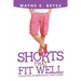 Shorts That Fit Well: A Collection of Inspirational Short Stories
