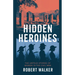 Hidden Heroines: The Untold Stories of Women in the Civil War