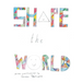 Shape the World