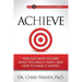 Achieve: Find Out Who You Are, What You Really Want, And How To Make It Happen