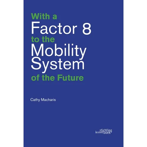 With a Factor 8 to the Mobility System of the Future