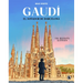 Gaudí El Soñador de Barcelona / Gaudí a Dreamer from Barcelona