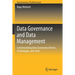 Data Governance and Data Management: Contextualizing Data Governance Drivers, Technologies, and Tools