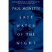 Last Watch of the Night: Essays Too Personal and Otherwise