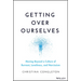 Getting Over Ourselves: Moving Beyond a Culture of Burnout, Loneliness, and Narcissism