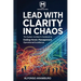 Lead with Clarity in Chaos