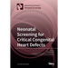 Neonatal Screening for Critical Congenital Heart Defects