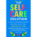 The Self-Care Solution: A Year of Becoming Happier, Healthier, and Fitter--One Month at a Time
