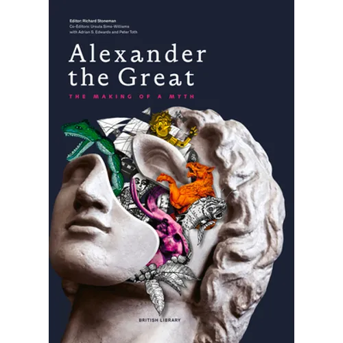 Alexander the Great: The Making of a Myth