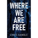 Where We Are Free