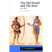 The Old World and the New: 1492 1650