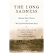 The Long Sadness: World War I Diary of William Hannaford Ball