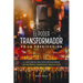 El Poder Transformador de la Predicación: La Guía Esencial Para Predicar En Un Mundo Contemporáneo, Posmoderno Y Multicultural