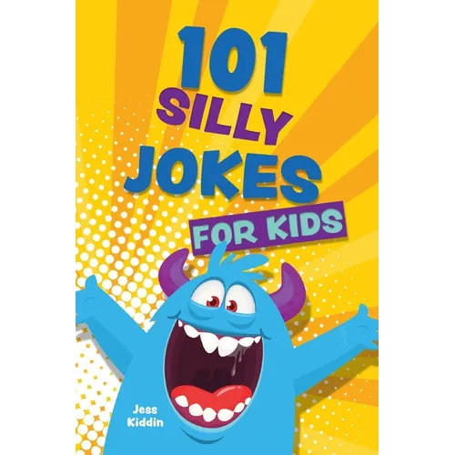 101 Silly Jokes for Kids