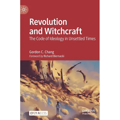Revolution and Witchcraft: The Code of Ideology in Unsettled Times