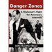 Danger Zones: A Diplomat's Fight for America's Interests
