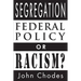 Segregation: Federal Policy or Racism?
